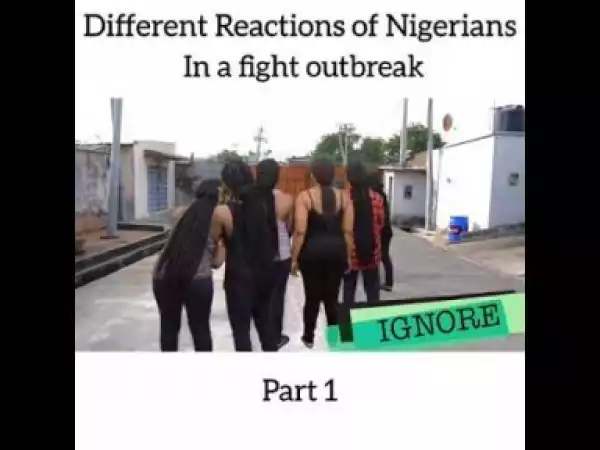 Video: Maraji – Different Reactions of Nigerians in a Fight Outbreak